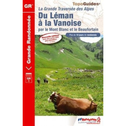 GR5 - DU LÉMAN À LA VANOISE PAR LE MONT BLANC ET LE BEAUFORTAIN