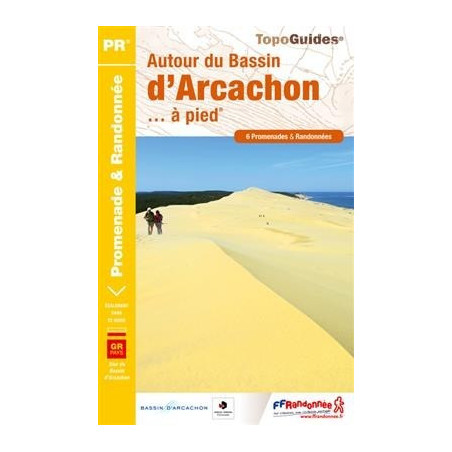 PROMENADE ET RANDONNÉE - AUTOUR DU BASSIN D'ARCACHON À PIED