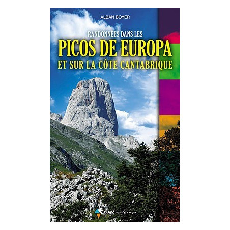 GUIDE DE RANDONNÉES DANS LES PICOS DE EUROPA ET SUR LA CARTE CANTABRIQUE